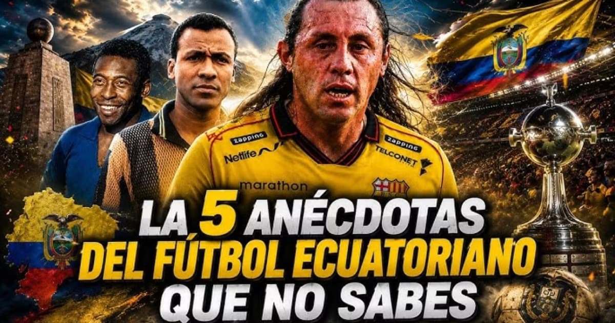 Las 5 anécdotas del fútbol ecuatoriano