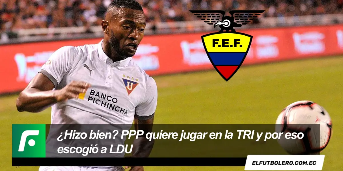 El lateral ecuatoriano quiere estar en el Equipo de Todos y podría ser de ayuda formar parte de Liga de Quito