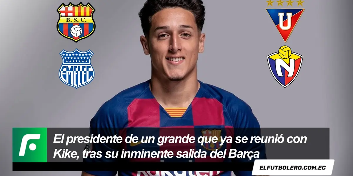 Kike Saverio puede salir del FC Barcelona y en el único de Ecuador que tiene un vínculo es el Barcelona SC de Carlos Alfaro Moreno