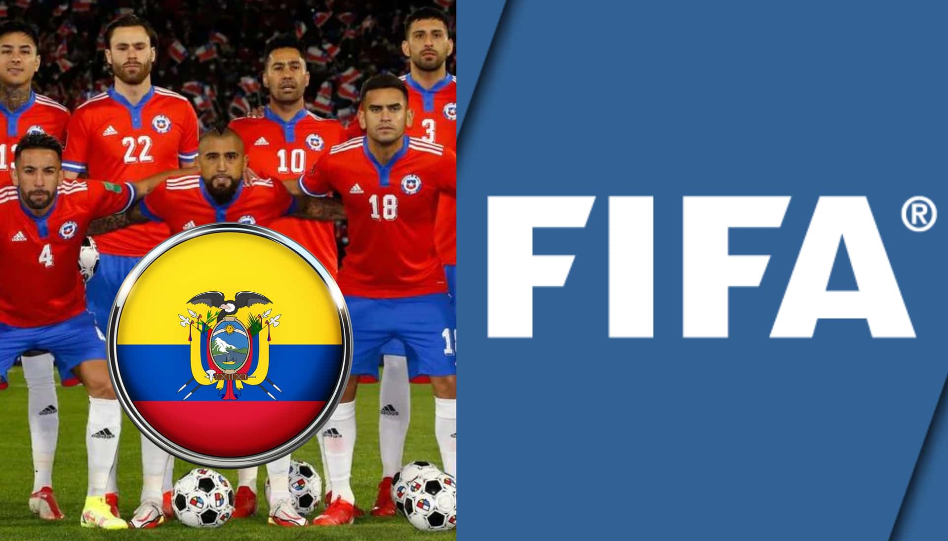Los chilenos se van con todo contra Ecuador y realizan 3 peticiones a la FIFA