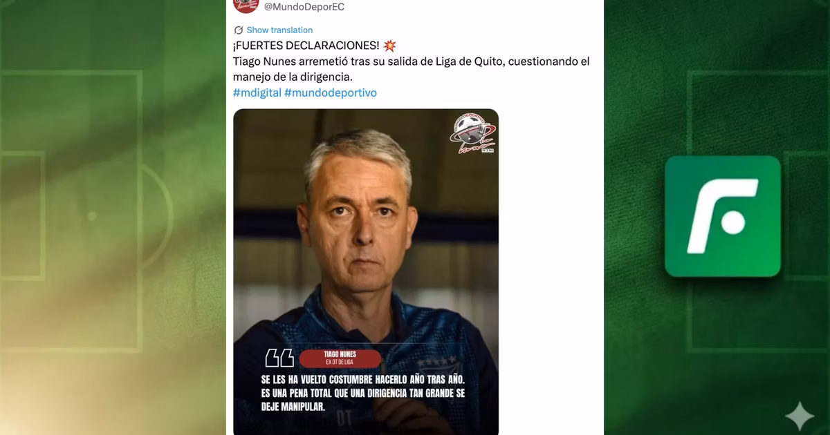 Supuestas declaraciones de Tiago Nunes sobre Liga de Quito